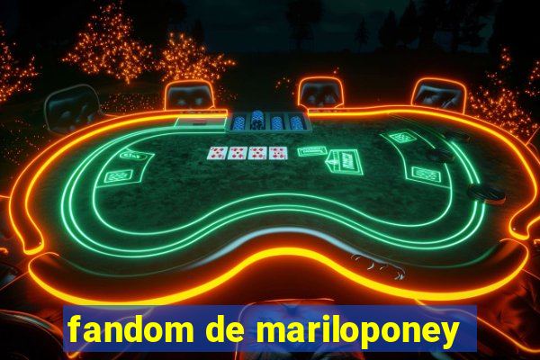 fandom de mariloponey